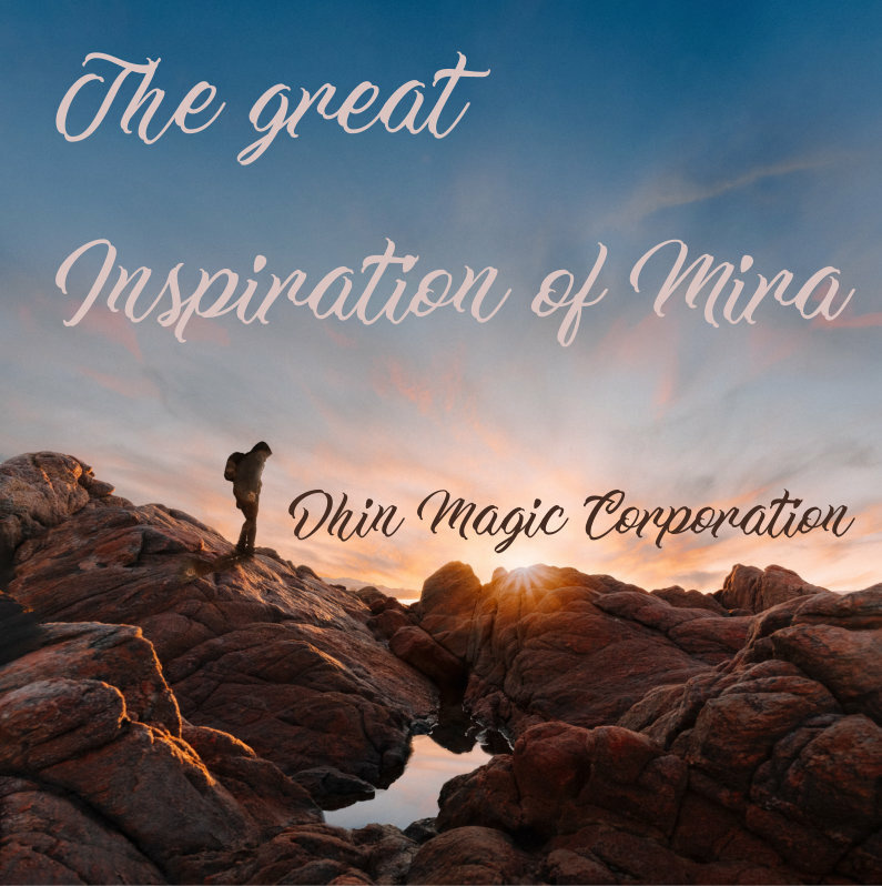 Dhin/Magic Pad Corporation - The great Inspiration of Mira