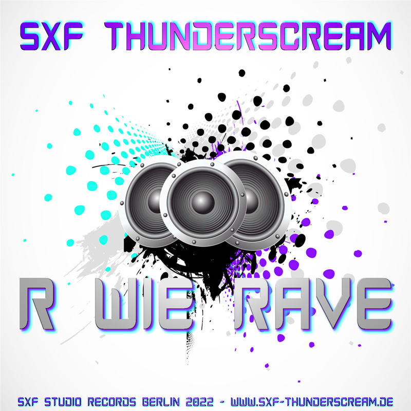 SXF Thunderscream - R wie Rave