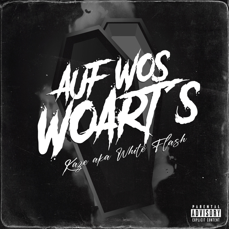 Kaze aka White Flash - Auf wos Woart's(Beat. By Anywaywell)