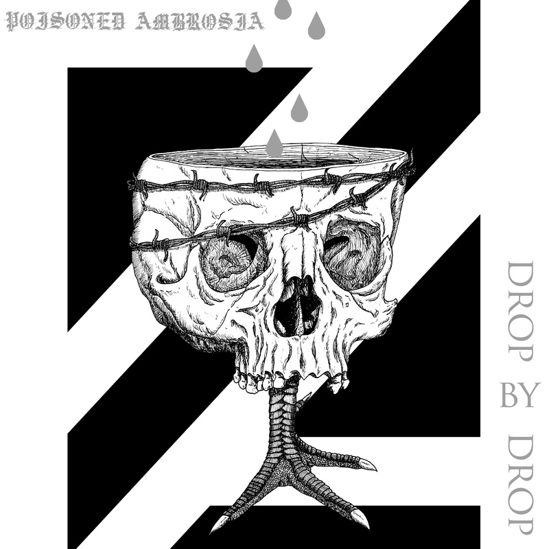 Poisoned Ambrosia - Drop by drop