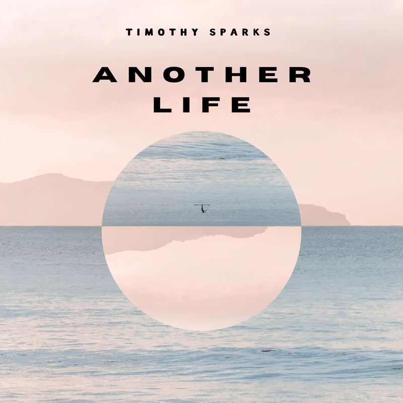Timothy Sparks - Another Life