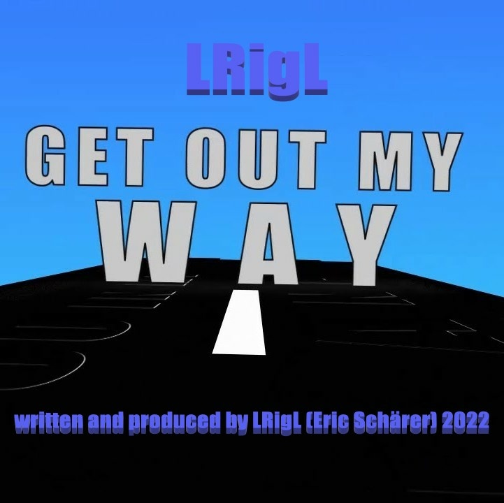 LRigL - Out my Way!