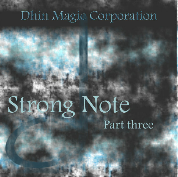 Dhin/Magic Pad Corporation - Strong Note Part three