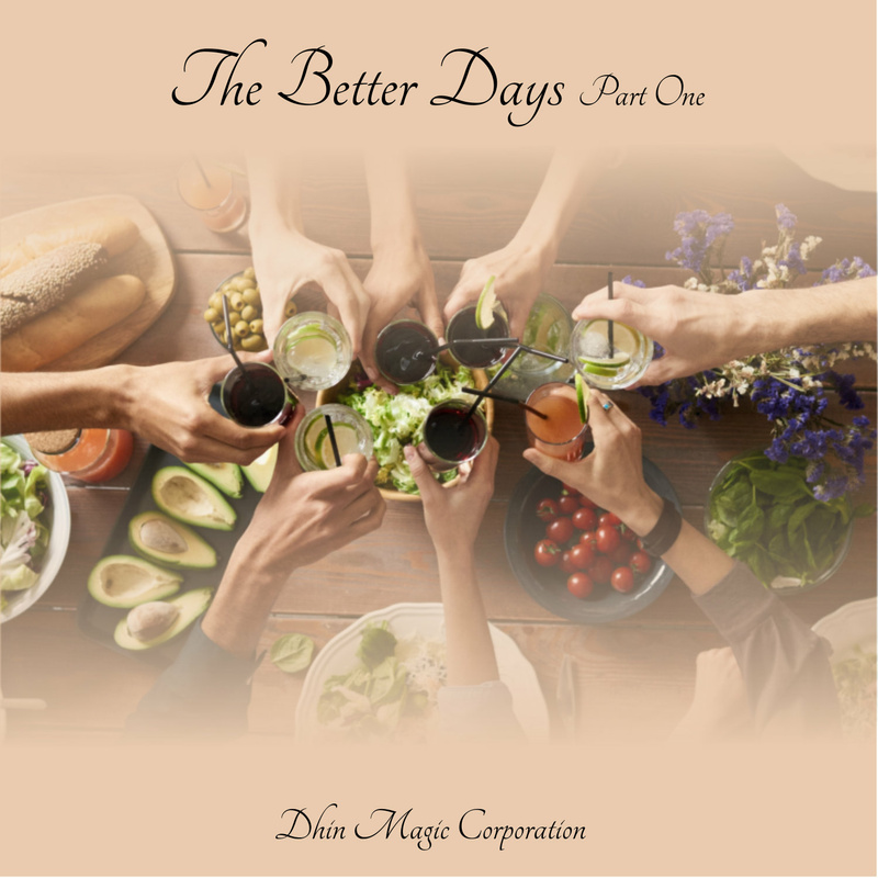 Dhin/Magic Pad Corporation - The Better Days Part one