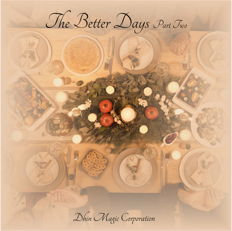Dhin/Magic Pad Corporation - The Better Days Part two