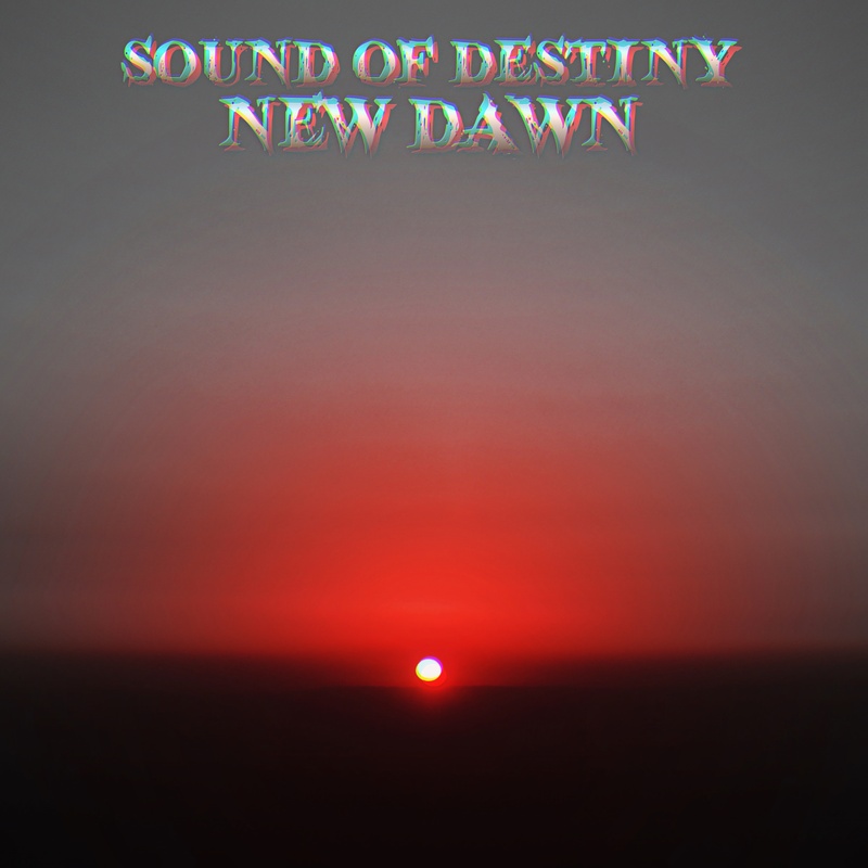 SOUND OF DESTINY - New Dawn