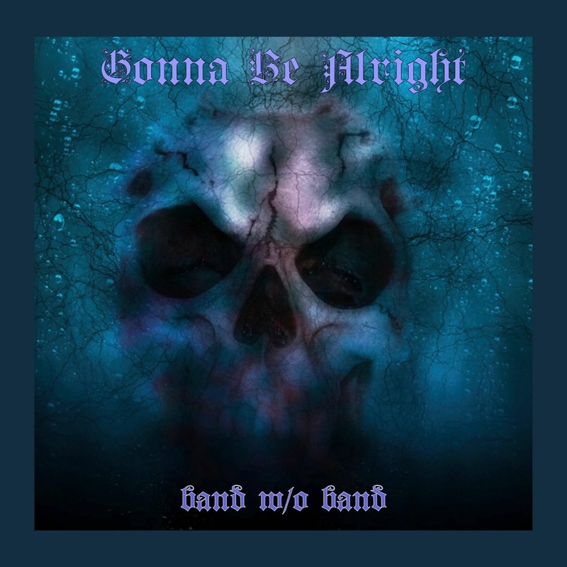 bandwithoutband - Gonna Be Alright