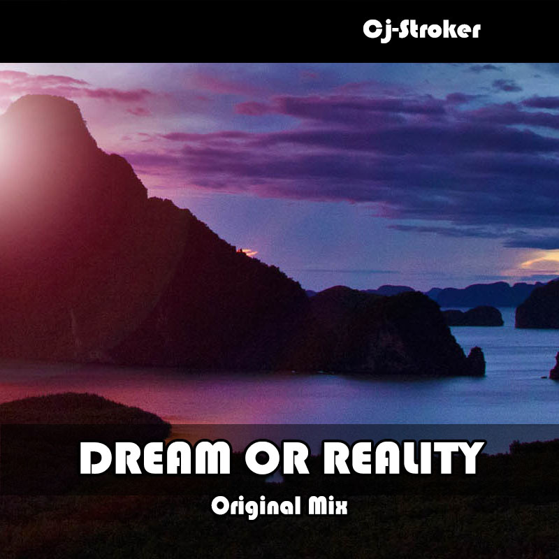 Cj-Stroker - Dream or Reality (Original Mix)