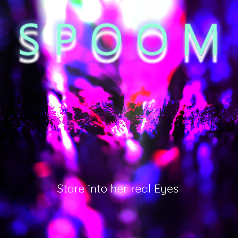 SPOOM - Stare into her real Eyes