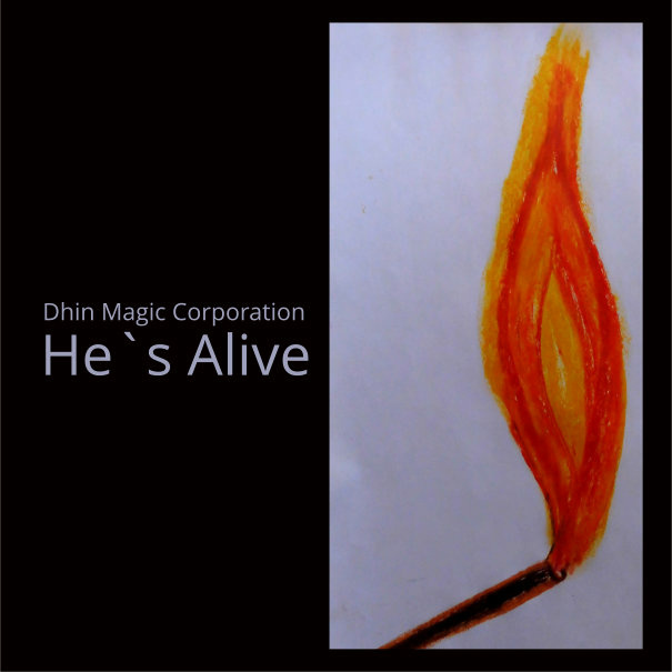 Dhin/Magic Pad Corporation - He`s Alive!
