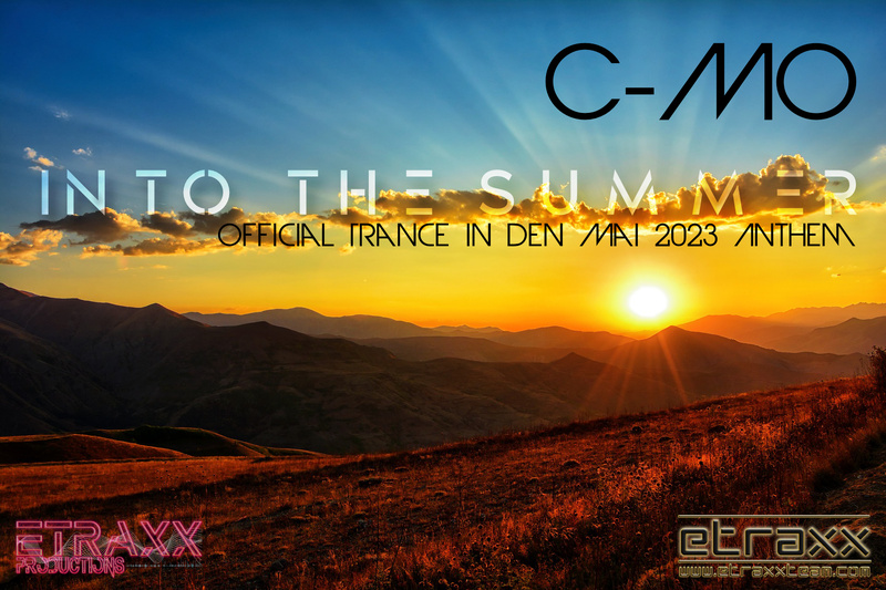 eTraxx pRoductions - pres. C-Mo - Into the Summer (Official Trance in den Mai 2023 Anthem)