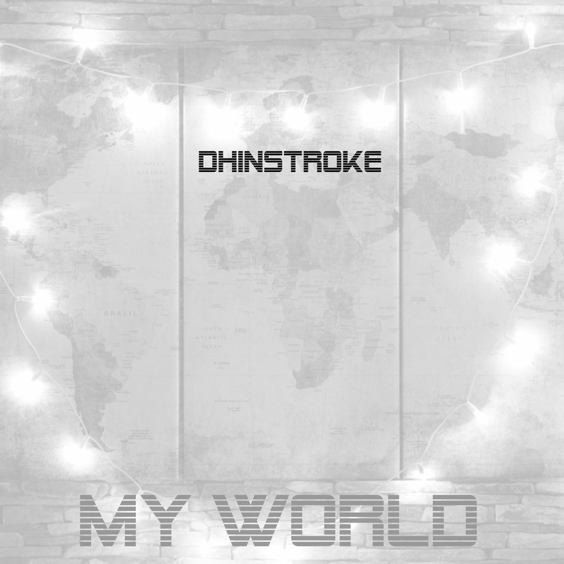 Dhinstroke - My World - Remake 2023