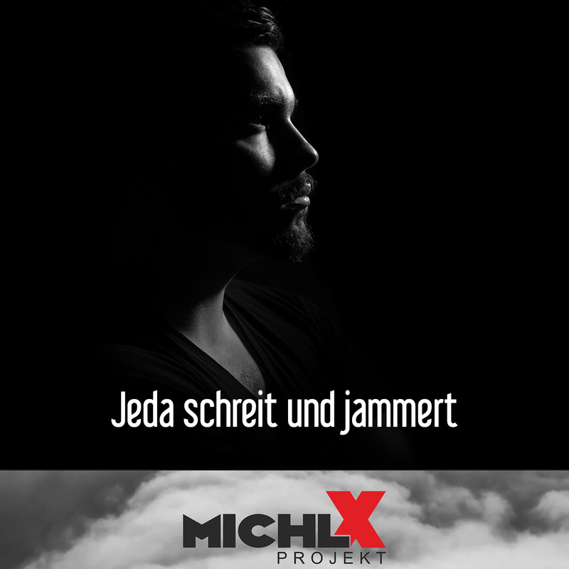 Michl X Projekt - Jeda schreit und jammert