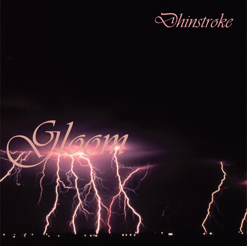 Dhinstroke - Gloom