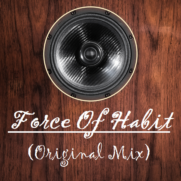 Filterpad - Force Of Habit (Original Mix)
