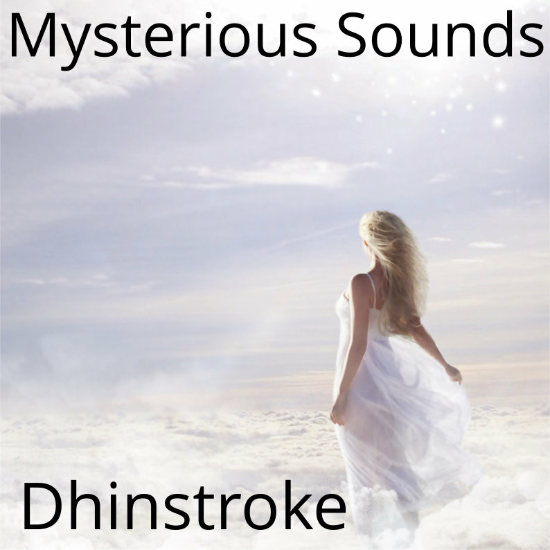 Dhinstroke - Mysterious Sounds