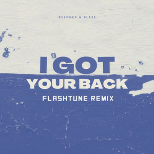 Rezonex & BLAZE - I Got Your Back (Flashtune Remix)