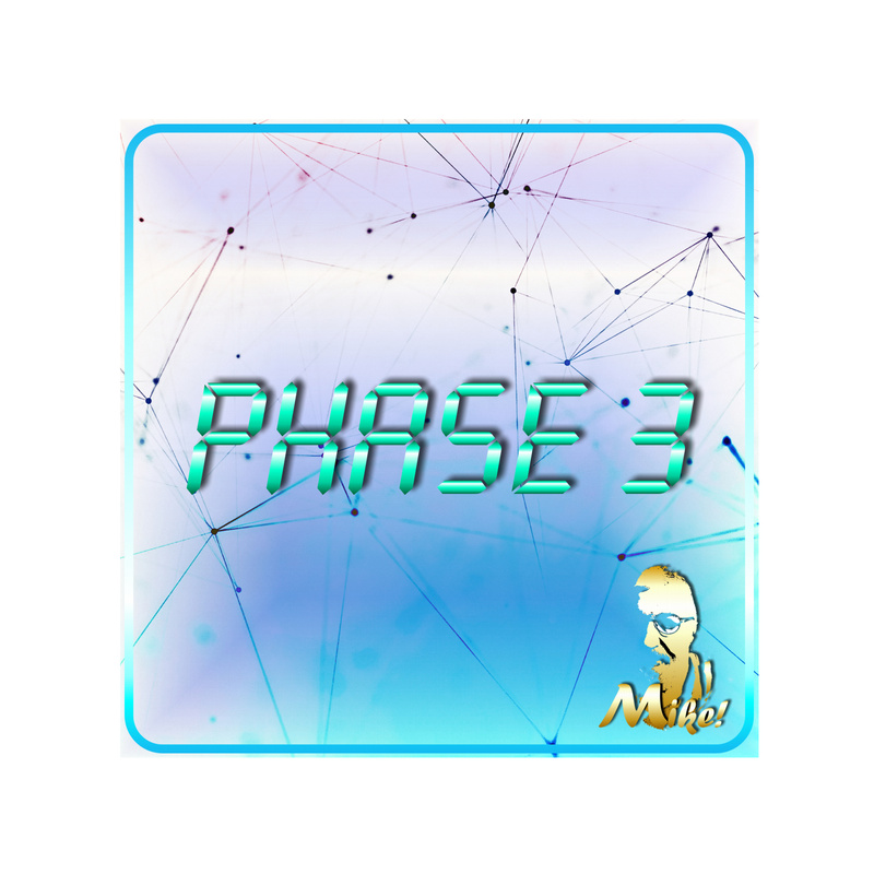 Mike! - Phase 3