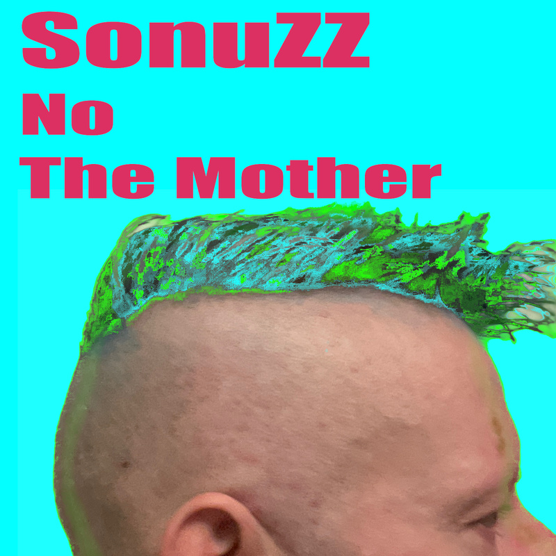 SonuZZ - No - The Mother