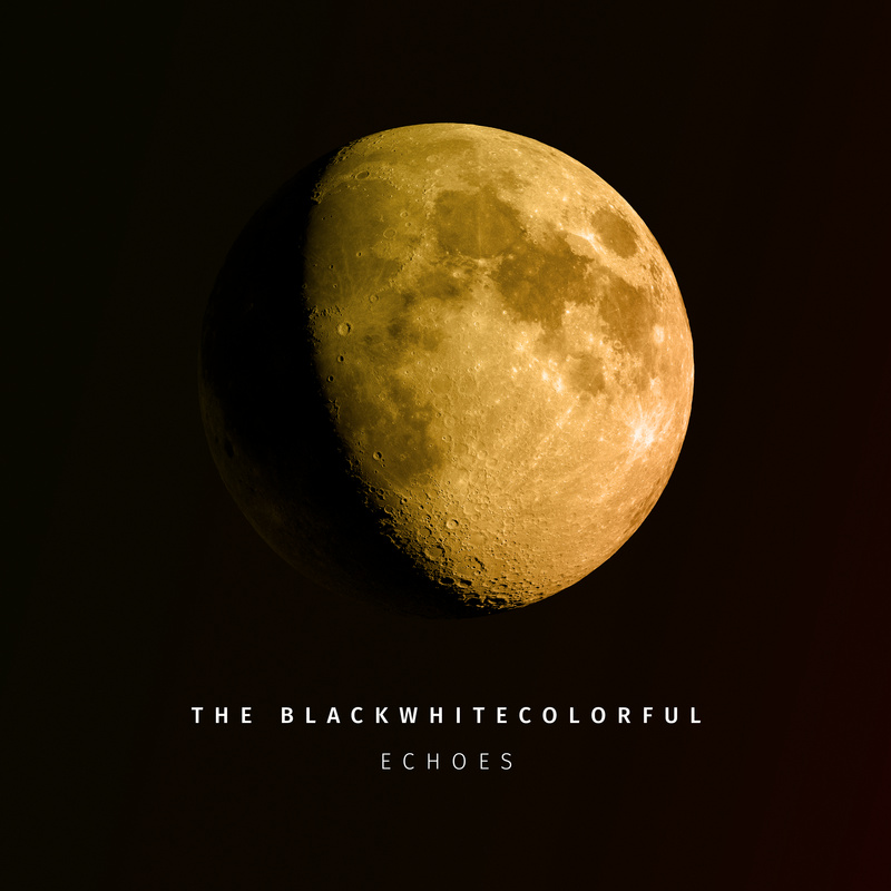 THE BLACKWHITECOLORFUL - Echoes