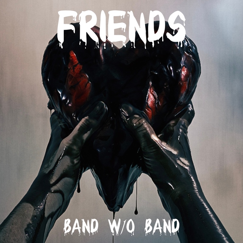 bandwithoutband - Friends