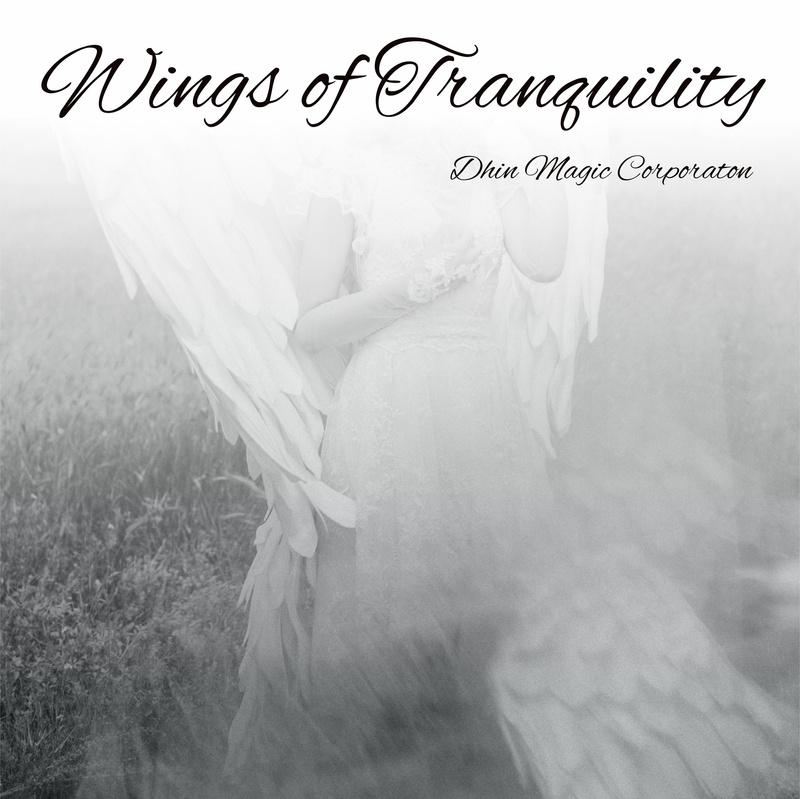 Dhin/Magic Pad Corporation - Wings of Tranquility