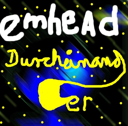 emhead - Durcheinander