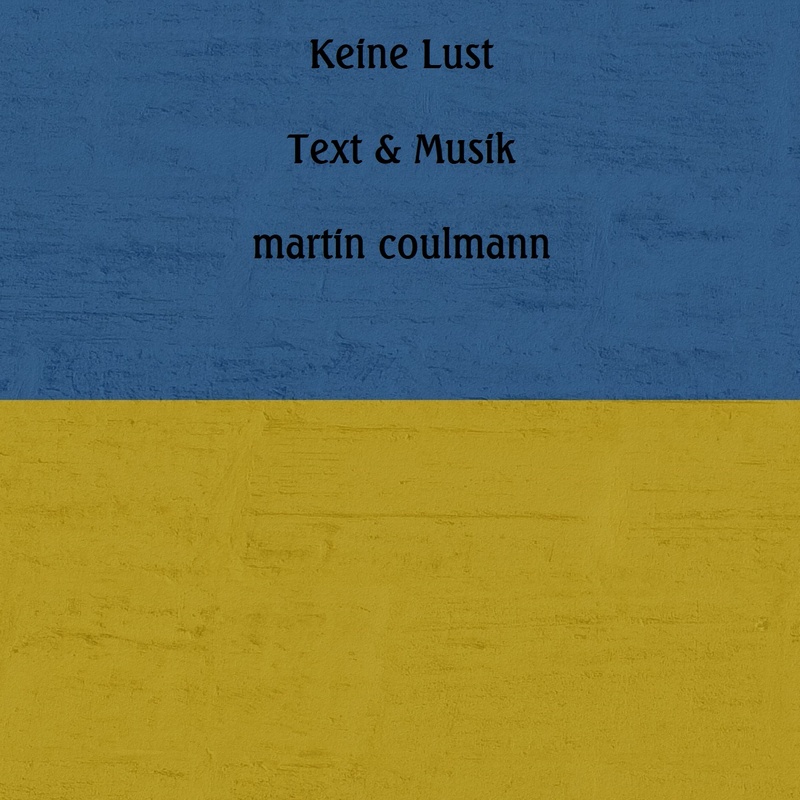 martin coulmann - Keine Lust