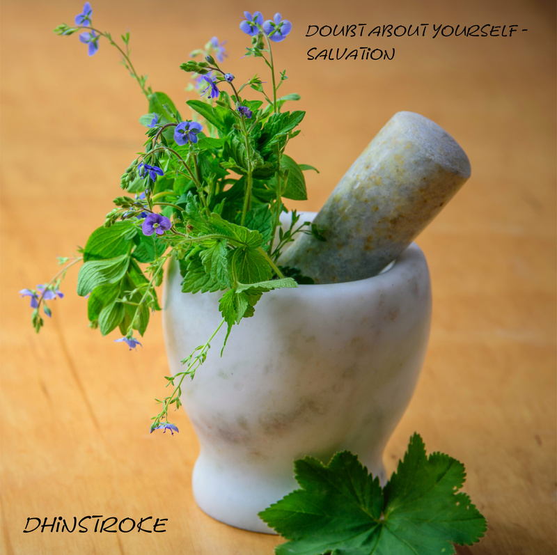 Dhinstroke - Doubt about yourself - salvation