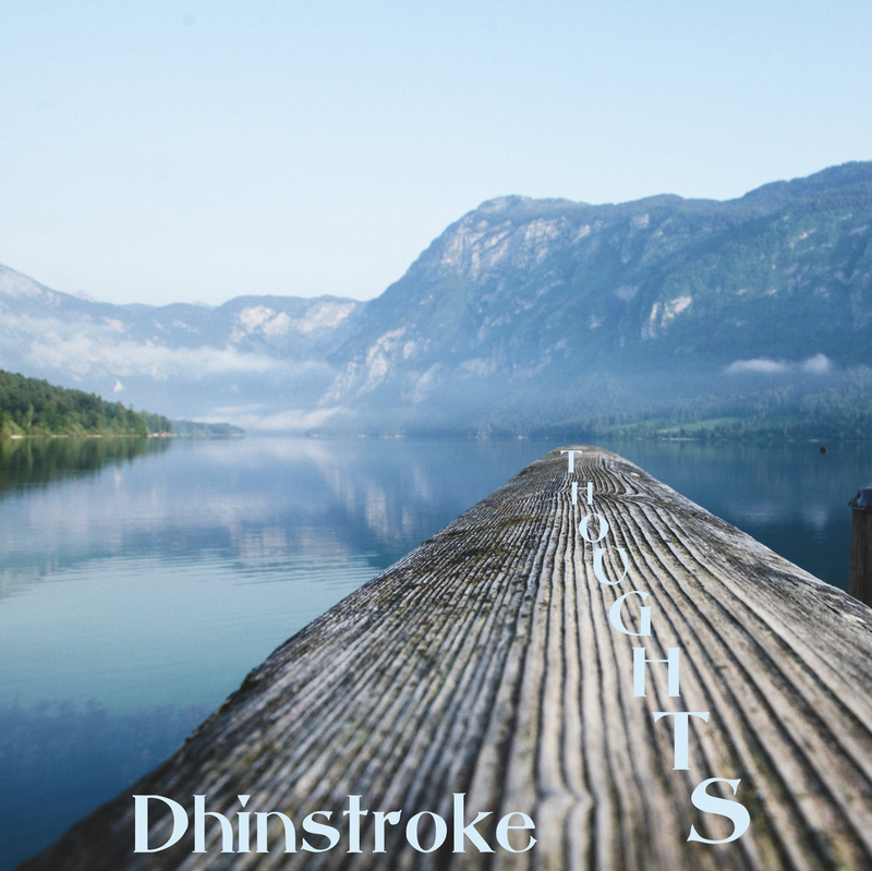 Dhinstroke - Thoughts