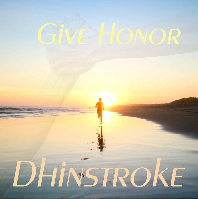 Dhinstroke - Give Honor
