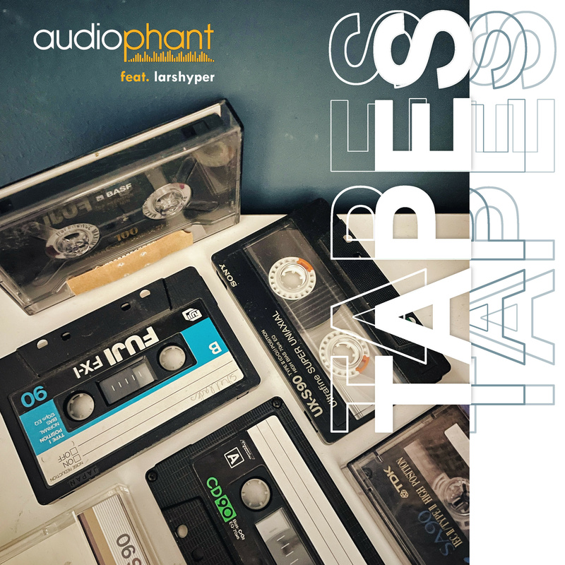 AudioPHANT - Tapes feat. larshyper
