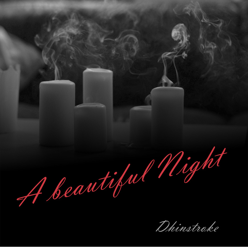 Dhinstroke - A beautifull Night