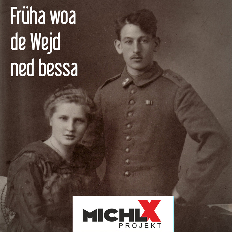 Michl X Projekt - Früha woa de Wejd ned bessa