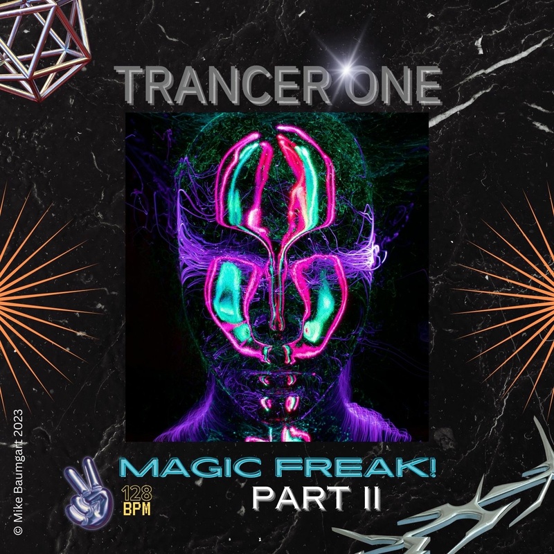 Trancer One - Magic Freak Part II
