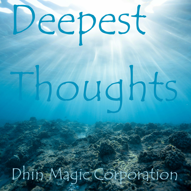 Dhin/Magic Pad Corporation - Deepest Thoughts