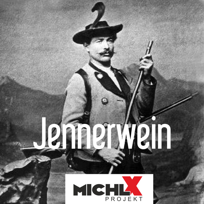 Michl X Projekt - Jennerwein