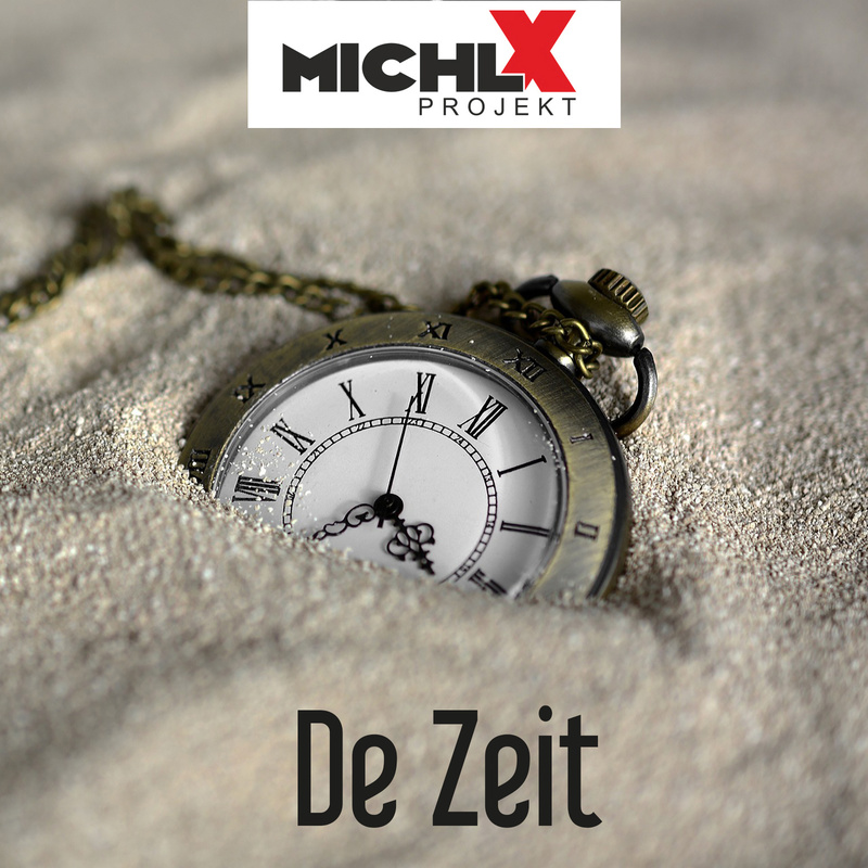 Michl X Projekt - De Zeit