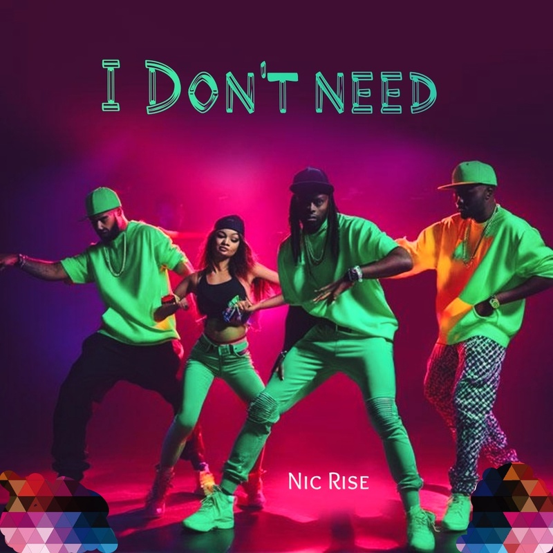 Nic Rise - I Don´t Need