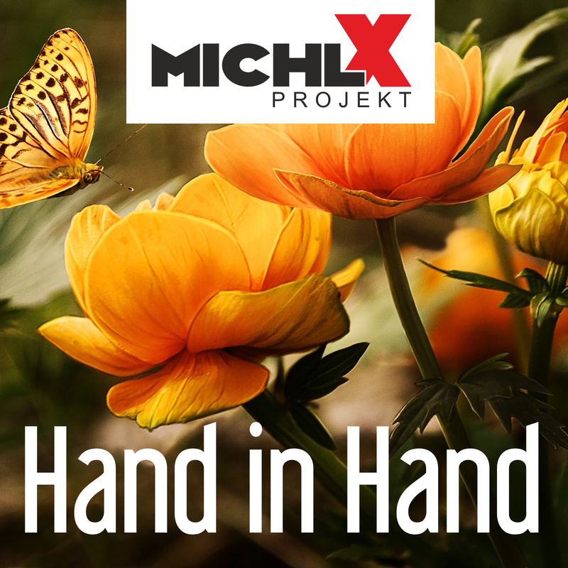 Michl X Projekt - Hand in Hand