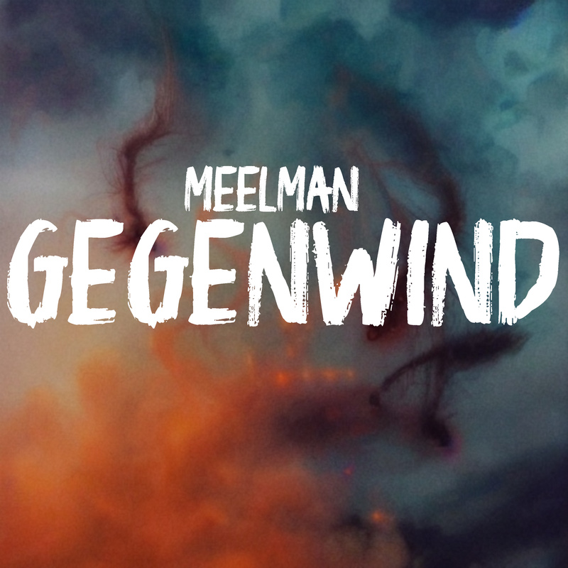 meelman - Gegenwind
