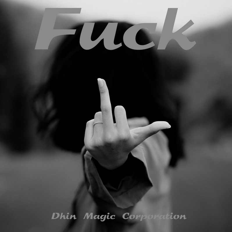 Dhin/Magic Pad Corporation - Fuck