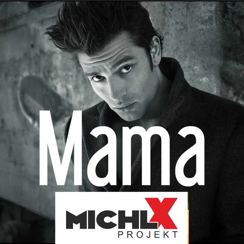 Michl X Projekt - Mama