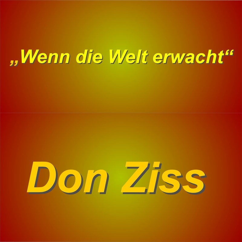 Don Ziss - Wenn die Welt erwacht