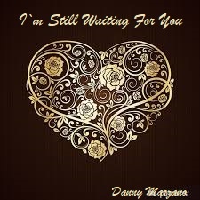 Danny Marzano - I`m Still Waiting For You