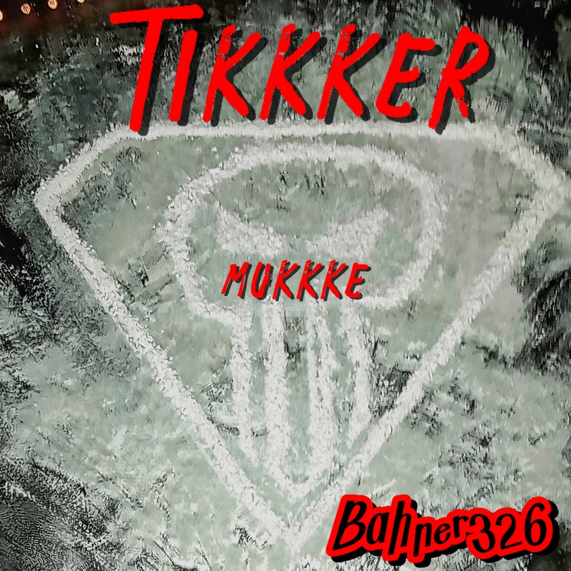 Bahner326 - TikkkerMukkke