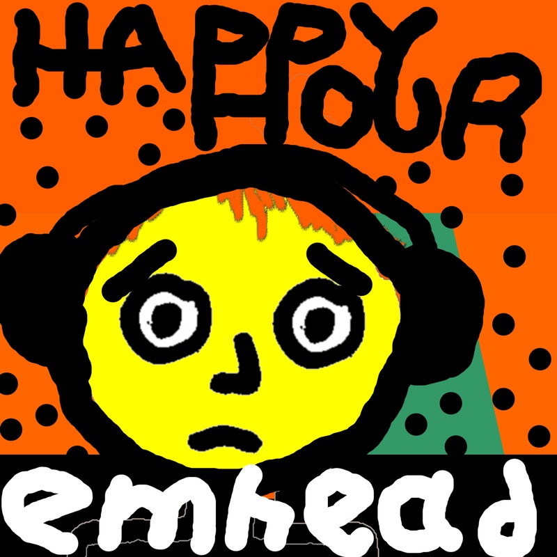 emhead - Happy Hour