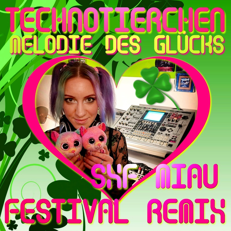 Technotierchen - Melodie des Glücks (SXF Miau Festival Remix)