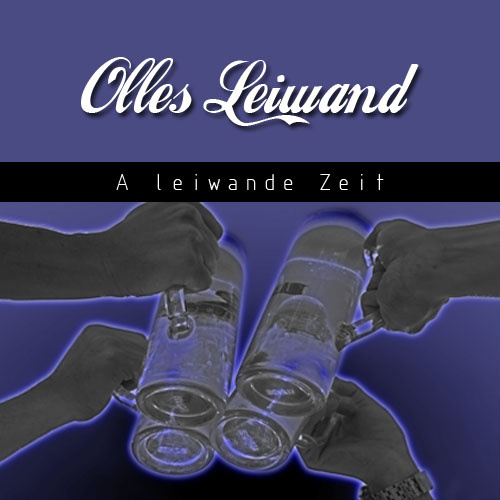 OLLES LEIWAND - A leiwande Zeit