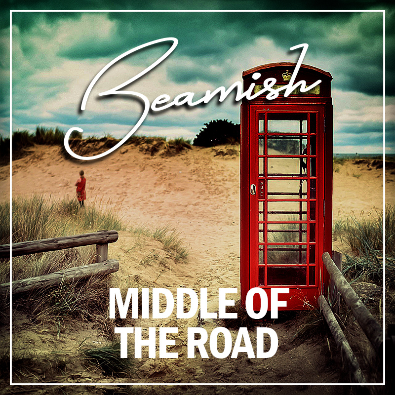 Beamish - MIDDLE OF THE ROAD